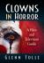 Clowns in Horror : A Film and Television Guide