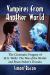 Vampires from Another World : The Cinematic Progeny of H. G. Wells' the War of the Worlds and Bram Stoker's Dracula Vampires from Another World : The Cinematic Progeny of H. G. Wells' the War of the Worlds and Bram Stoker's Dracula