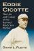 Eddie Cicotte : The Life and Career of the Banned Black Sox Pitcher