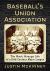 Baseball's Union Association : The Short, Strange Life of an Early Major League Baseball's Union Association : The Short, Strange Life of an Early Major League