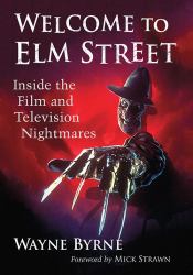 Welcome to Elm Street : Inside the Film and Television Nightmares