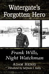 Watergate's Forgotten Hero : Frank Wills, Night Watchman