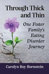 Through Thick and Thin : One Foster Family's Eating Disorder Journey