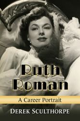 Ruth Roman : A Career Portrait