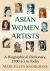 Asian Women Artists : A Biographical Dictionary, 2700 BCE to Today