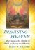 Imagining Heaven : Depictions of the Afterlife in World Art Across the Millennia