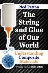 The String and Glue of Our World : Understanding Composite Materials