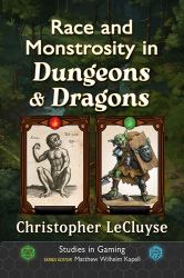 Race and Monstrosity in Dungeons and Dragons