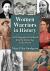 Women Warriors in History : 1,622 Biographies Worldwide from the Bronze Age to the Present