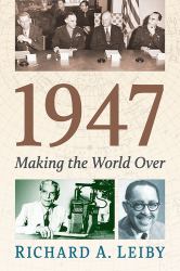 1947 : Making the World Over