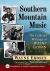 Southern Mountain Music : The Collected Writings of Wayne Erbsen
