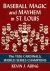 Baseball Magic and Mayhem in St. Louis : The 1926 Cardinals, World Series Champions
