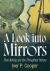 A Look into Mirrors : Their Making and Use Throughout History