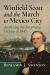 Winfield Scott and the March to Mexico City : Analyzing the Surprising Victory Of 1847