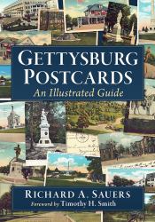 Gettysburg Postcards : An Illustrated Guide