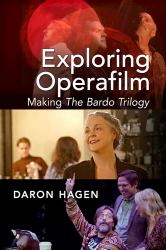 Exploring Operafilm : Making the Bardo Trilogy
