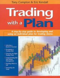 Trading with a Plan : A Step-by-Step Guide