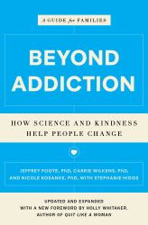 Beyond Addiction : How Science and Kindness Help People Change