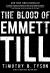 The Blood of Emmett Till The Blood of Emmett Till