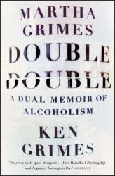 Double Double : A Dual Memoir of Alcoholism
