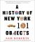 History of New York in 101 Objects