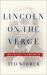 Lincoln on the Verge : Thirteen Days to Washington