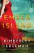 Ember Island : A Novel