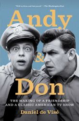 Andy and Don : The Making of a Friendship and a Classic American TV Show
