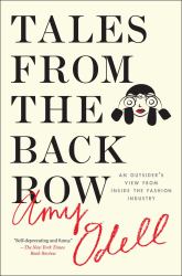 Tales from the Back Row : An Outsider's View from Inside the Fashion Industry