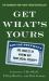 Get What's Yours : The Secrets to Maxing Out Your Social Security