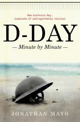 D-Day : Minute by Minute
