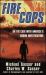 Fire Cops : On the Case with America's Arson Investigators