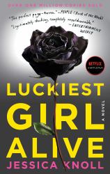 Luckiest Girl Alive : A Novel