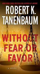 Without Fear or Favor : A Novel