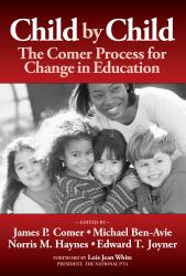 Child by Child : The Comer Process for Change in Education