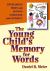 The Young Child's Memory for Words : Developing First and Second Language and Literacy