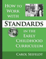 How to Work with Standards in the Early Childhood Curriculum