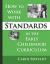 How to Work with Standards in the Early Childhood Curriculum