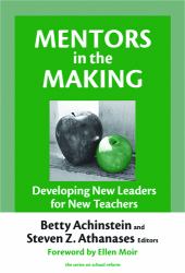 Mentors in the Making : Developing New Leaders for New Teachers