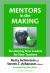 Mentors in the Making : Developing New Leaders for New Teachers Mentors in the Making : Developing New Leaders for New Teachers