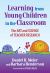 Learning from Young Children in the Classroom : The Art and Science of Teacher Research