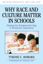 Why Race and Culture Matter in Schools : Closing the Achievement Gap in America's Classrooms
