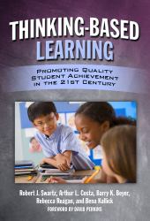 Thinking-Based Leaning : Promoting Quality Student Achievement in the 21st Century