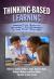 Thinking-Based Leaning : Promoting Quality Student Achievement in the 21st Century