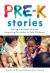 Pre-K Stories : Playing with Authorship and Integrating Curriculum in Early Childhood