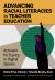 Advancing Racial Literacies in Teacher Education : Activism for Equity in Digital Spaces Advancing Racial Literacies in Teacher Education : Activism for Equity in Digital Spaces