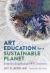 Art Education for a Sustainable Planet : Embracing Ecopedagogy in K-12 Classrooms