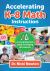 Accelerating K-8 Math Instruction : A Comprehensive Guide to Helping All Learners