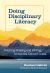 Doing Disciplinary Literacy : Teaching Reading and Writing Across the Content Areas