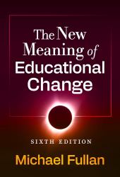 The New Meaning of Educational Change